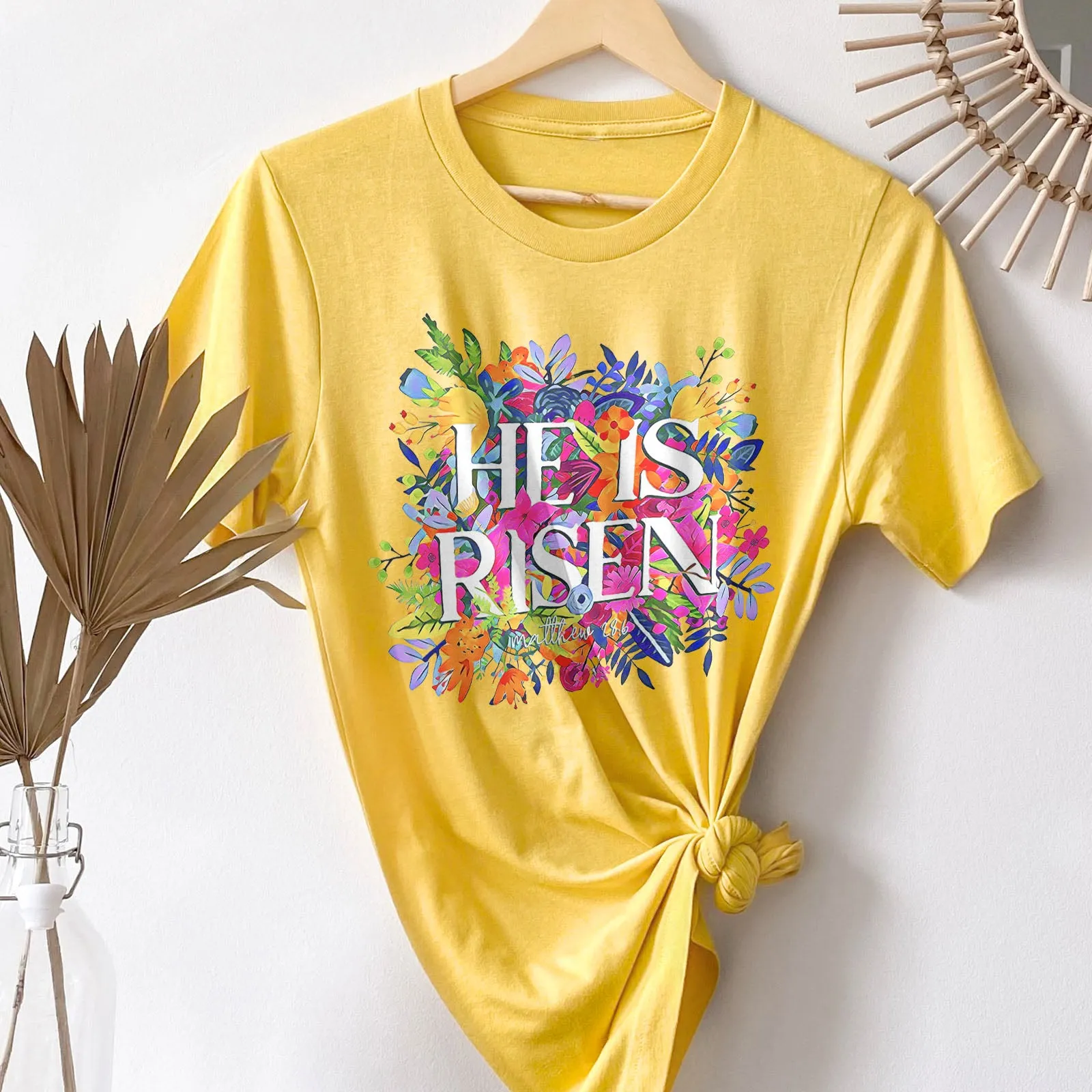 He Is Risen Bright Easter Flowers Tee