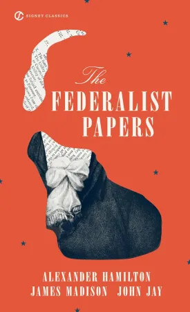 The Federalist Papers (Signet Classics) Mass Market Paperback  April 1, 2003